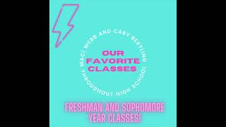 Our Favorite Classes Throughout High School Podcast