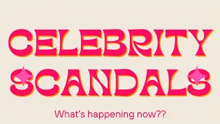 Celebrity Scandals Episode 1